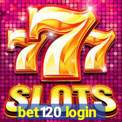 bet120 login